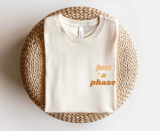 Just a Phase Tee